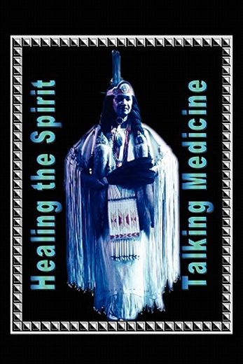 talking medicine,native american poetry for healing the spirit