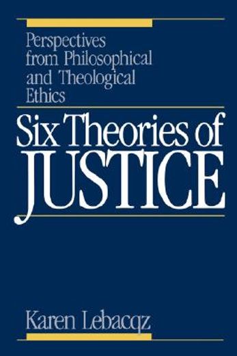 six theories of justice,perspectives from philosophical and theological ethics