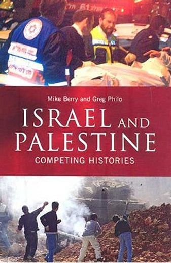 israel and palestine,competing histories