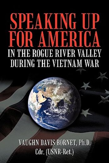 speaking up for america,in the rogue river valley during the vietnam war