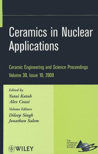 ceramics in nuclear applications,a collection of papers presented at the 33rd international conference on advanced ceramics and compo