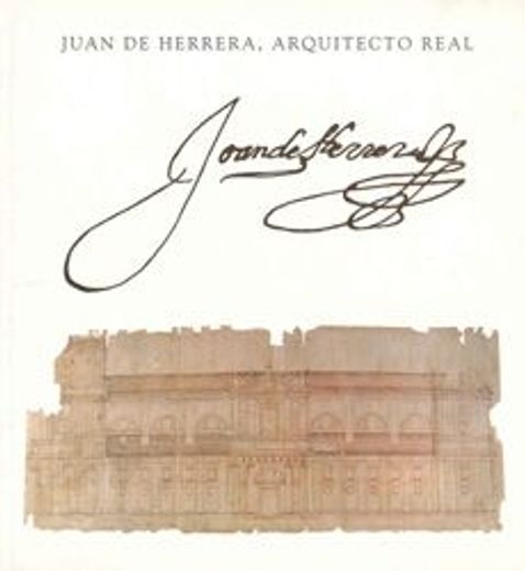 juan de herrera arquitecto real (in Spanish)