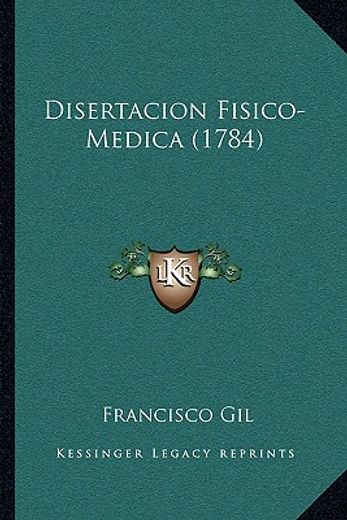 disertacion fisico-medica (1784)