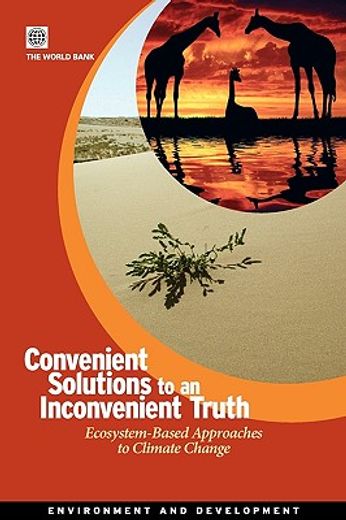 convenient solutions for an inconvenient truth,ecosystem-based approaches to climate change