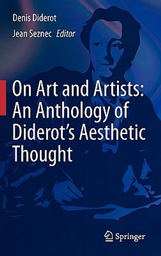 on art and artists,an anthology of diderot`s aesthetic thought