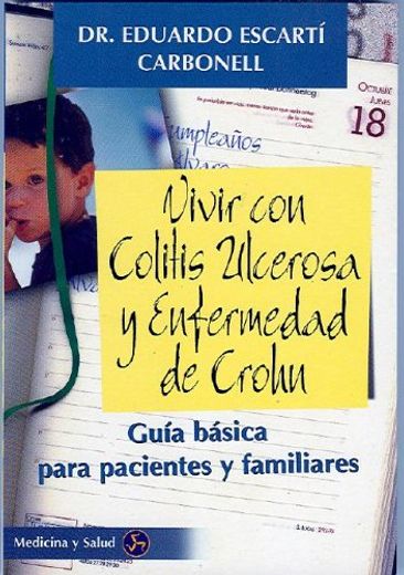 Vivir con Colitis Ulcerosa y Enfermedad de Crohn: Guia Basica par a Pacientes y Familiares