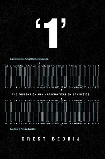 ´1´,the foundation and mathematization of physics