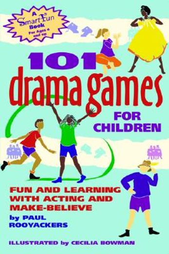 101 drama games for children,fun and learning with acting and make-believe (en Inglés)