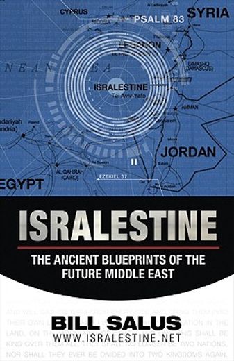 isralestine,the ancient blueprints of the future middle east