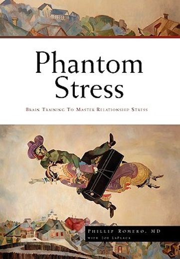 phantom stress,brain training to master relationship stress