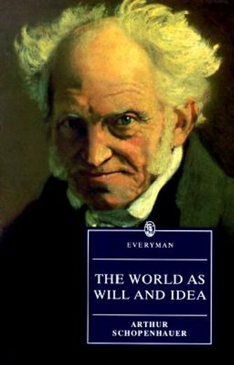 the world as will and idea,abridged in one volume