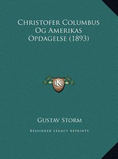 christofer columbus og amerikas opdagelse (1893)