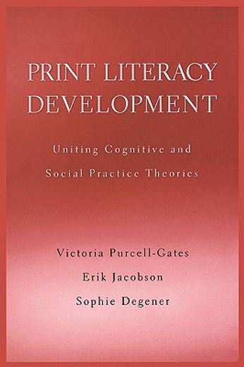 print literacy development,uniting cognitive and social practice theories