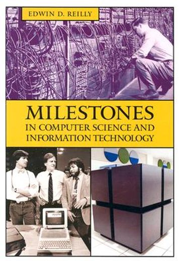 milestones in computer science and information technology
