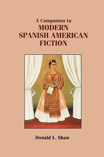 a companion to modern spanish american fiction