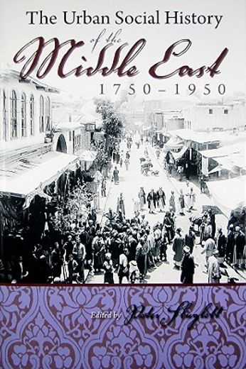 the urban social history of the middle east, 1750-1950