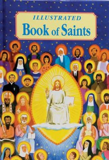 illustrated book of saints,inspiring lives in word and picture (en Inglés)