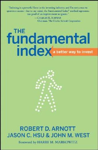 the new fundamental index,a better way to beat the market (en Inglés)