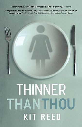 thinner than thou (en Inglés)