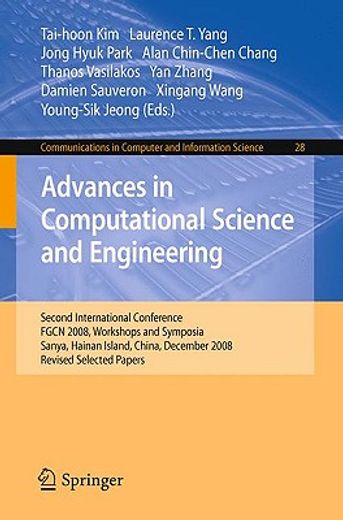advances in computational science and engineering,second international conference, fgcn 2008, workshops and symposia, sanya, hainan island, china, dec