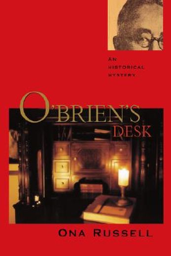 o´brien´s desk,an historical mystery