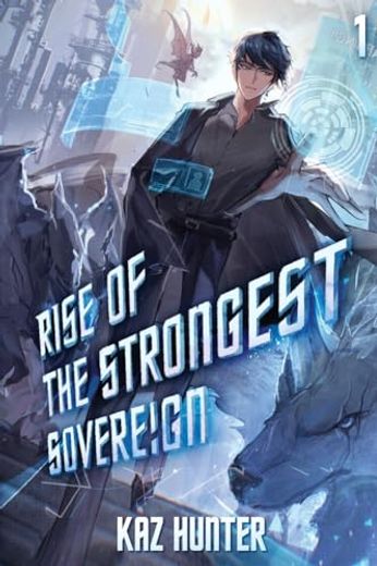 Rise of the Strongest Sovereign: A Post-Apocalyptic Litrpg (Rise of the Strongest Sovereign: A Live-Streamed Dungeon Crawl, 1) (en Inglés)