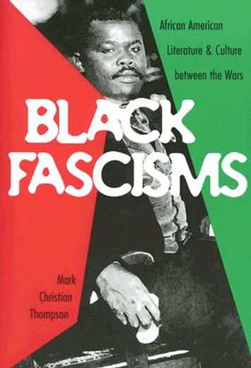 black fascisms,african american literature and culture between wars