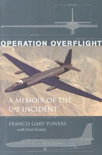 operation overflight,a memoir of the u-2 incident (en Inglés)