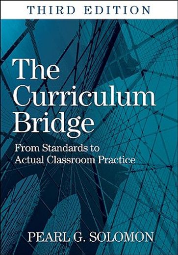 the curriculum bridge,from standards to actual classroom practice