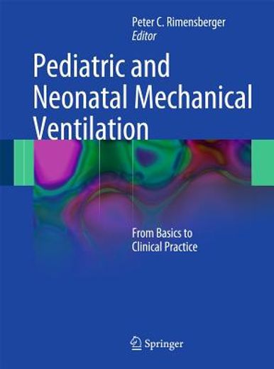 pediatric and neonatal mechanical ventilation (en Inglés)