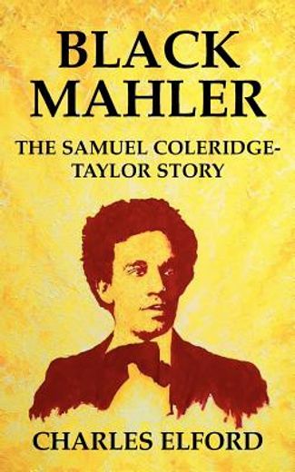 black mahler the samuel coleridge-taylor story