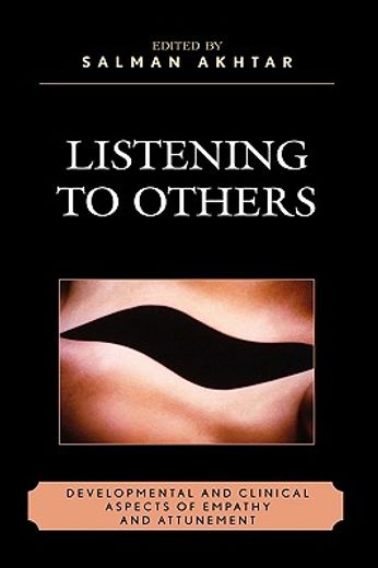 listening to others,developmental and clinical aspects of empathy and attunement