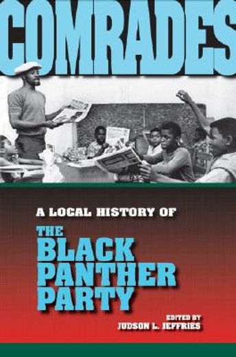 comrades,a local history of the black panther party (en Inglés)