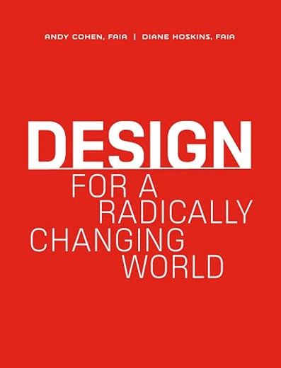 Design for a Radically Changing World (en Inglés)