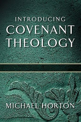 introducing covenant theology (en Inglés)