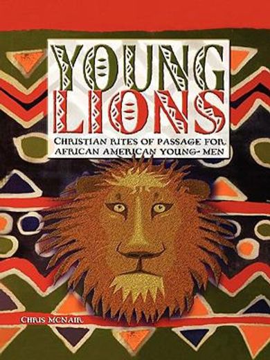 young lions,christian rites of passage for african american young men (en Inglés)