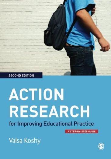 Action Research for Improving Educational Practice: A Step-By-Step Guide (in English)
