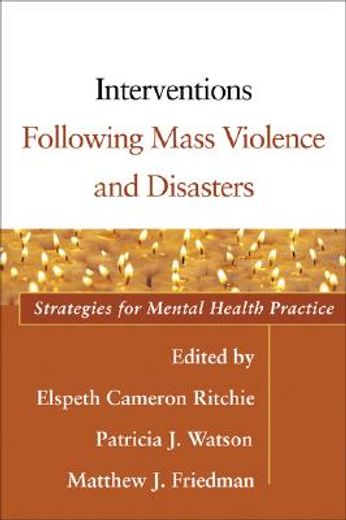 interventions following mass violence and disasters,strategies for mental health practice