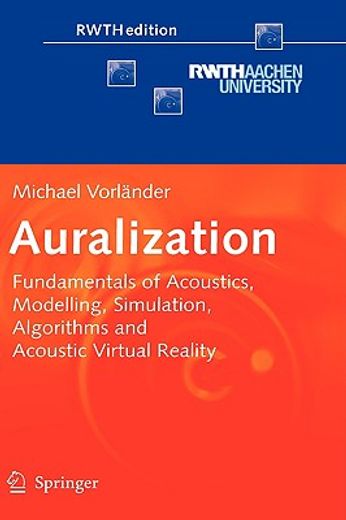 auralization,fundamentals of acoustics, modelling, simulation, algorithms and acoustic virtual reality