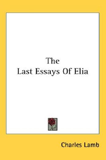the last essays of elia