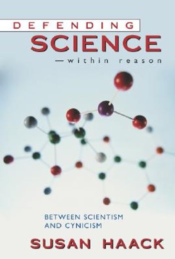 defending science - within reason,between scientism and cynicism (in English)