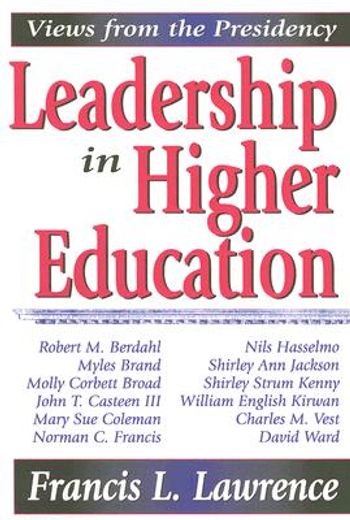 leadership in higher education: views from the presidency