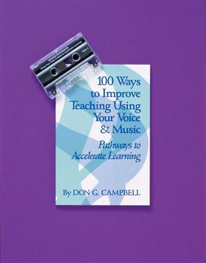 100 ways to improve teaching using your voice and music pathways to accelerate learning,pathways to accelerate learning