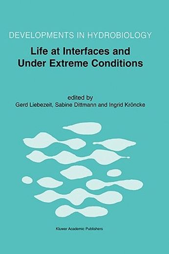life at interfaces and under extreme conditions