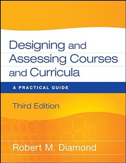 designing and assessing courses and curricula,a practical guide (en Inglés)