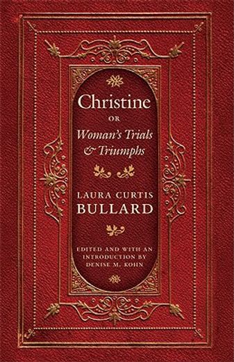 christine,or woman´s trials and triumphs