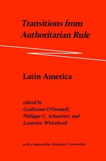 transitions from authoritarian rule,latin america (en Inglés)