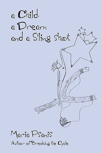 a child, a dream and a sling-shot