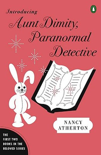 introducing aunt dimity, paranormal detective,the first two books in the beloved series