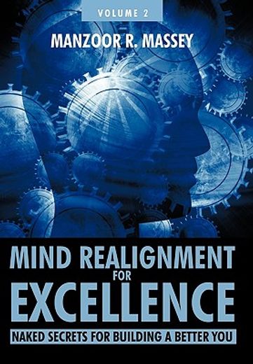 mind realignment for excellence,naked secrets for building a better you